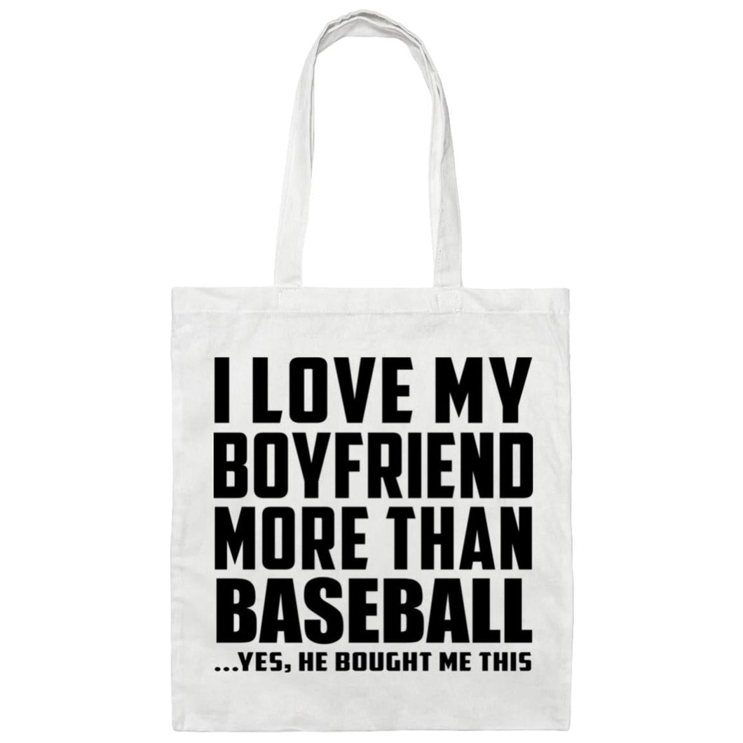 I Love My Boyfriend More Than Baseball - Tote Bag White