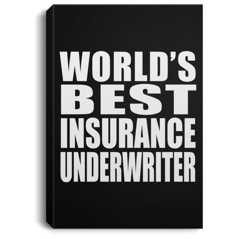 World's Best Insurance Underwriter - Canvas Portrait