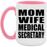 Mom Wife Medical Secretary - 15oz Accent Mug Pink
