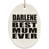 Darlene Best Mum Ever - Oval Ornament