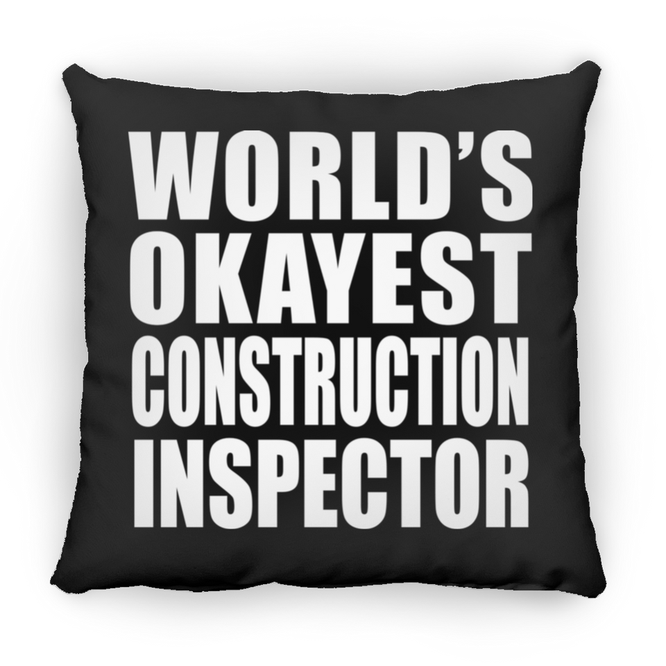 World's Okayest Construction Inspector - Throw Pillow Black
