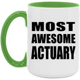 Most Awesome Actuary - 15oz Accent Mug Green