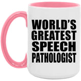 World's Greatest Speech Pathologist - 15oz Accent Mug Pink