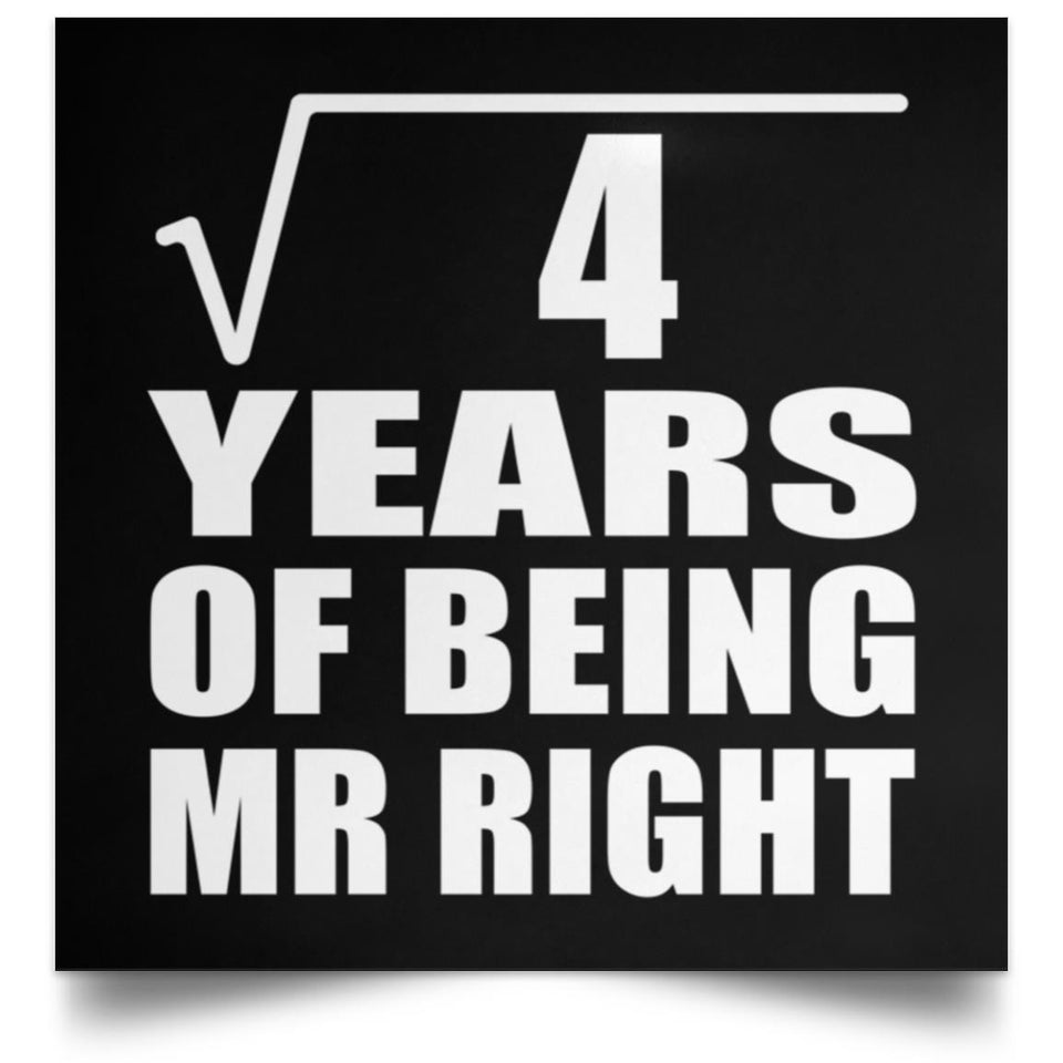 2nd Anniversary Square Root of 4 Years of Being Mr Right - Poster Square
