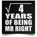 2nd Anniversary Square Root of 4 Years of Being Mr Right - Poster Square