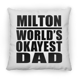 Milton World's Okayest Dad - Throw Pillow