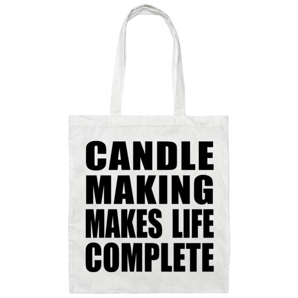 Candle Making Makes Life Complete - Tote Bag White