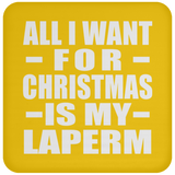 All I Want For Christmas Is My Laperm - Coaster