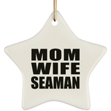 Mom Wife Seaman - Star Ornament