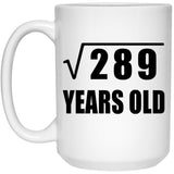 17th Birthday Square Root of 289 Years Old - 15oz Coffee Mug