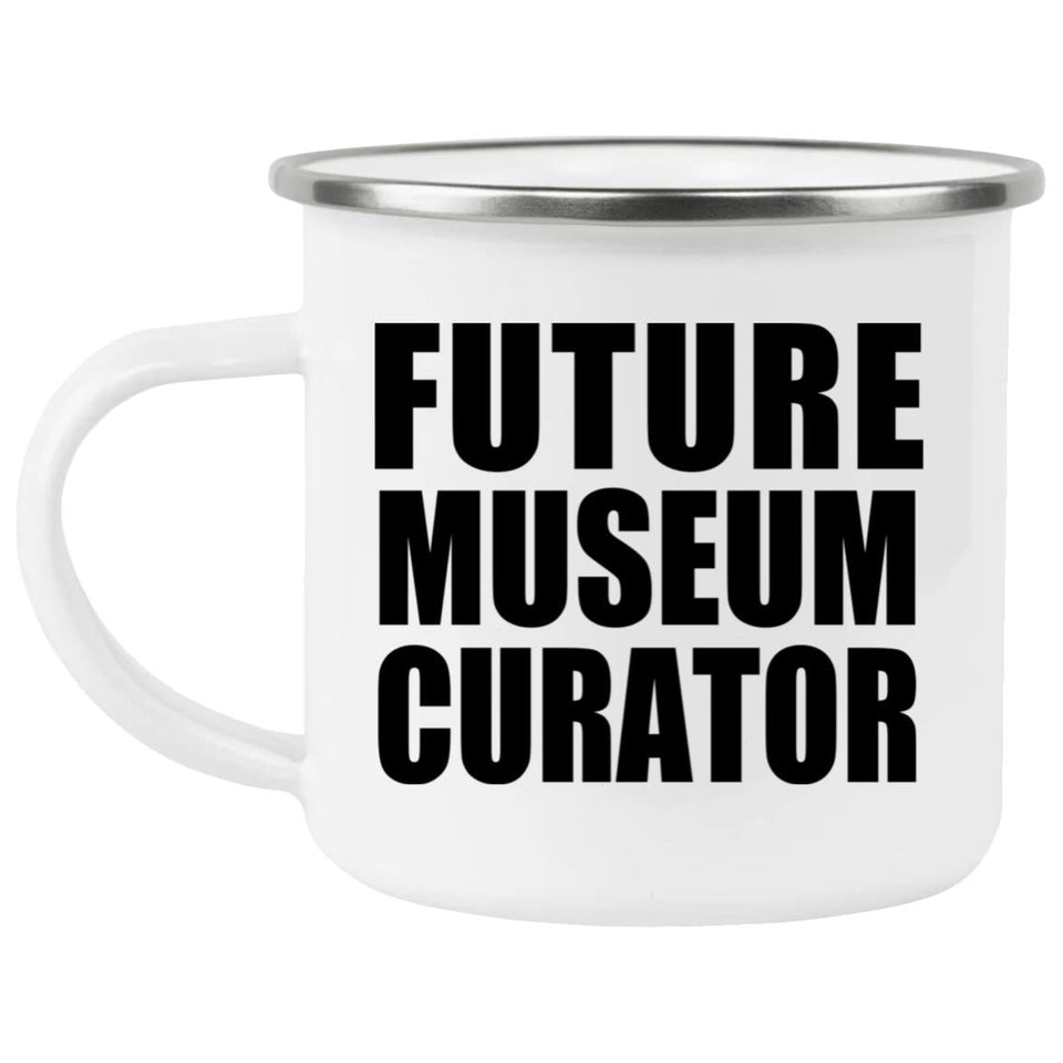 Future Museum Curator - 12oz Camping Mug