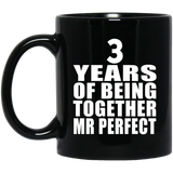 3rd Anniversary 3 Years Of Being Mr Perfect - 11 Oz Coffee Mug Black