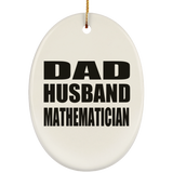 Dad Husband Mathematician - Oval Ornament