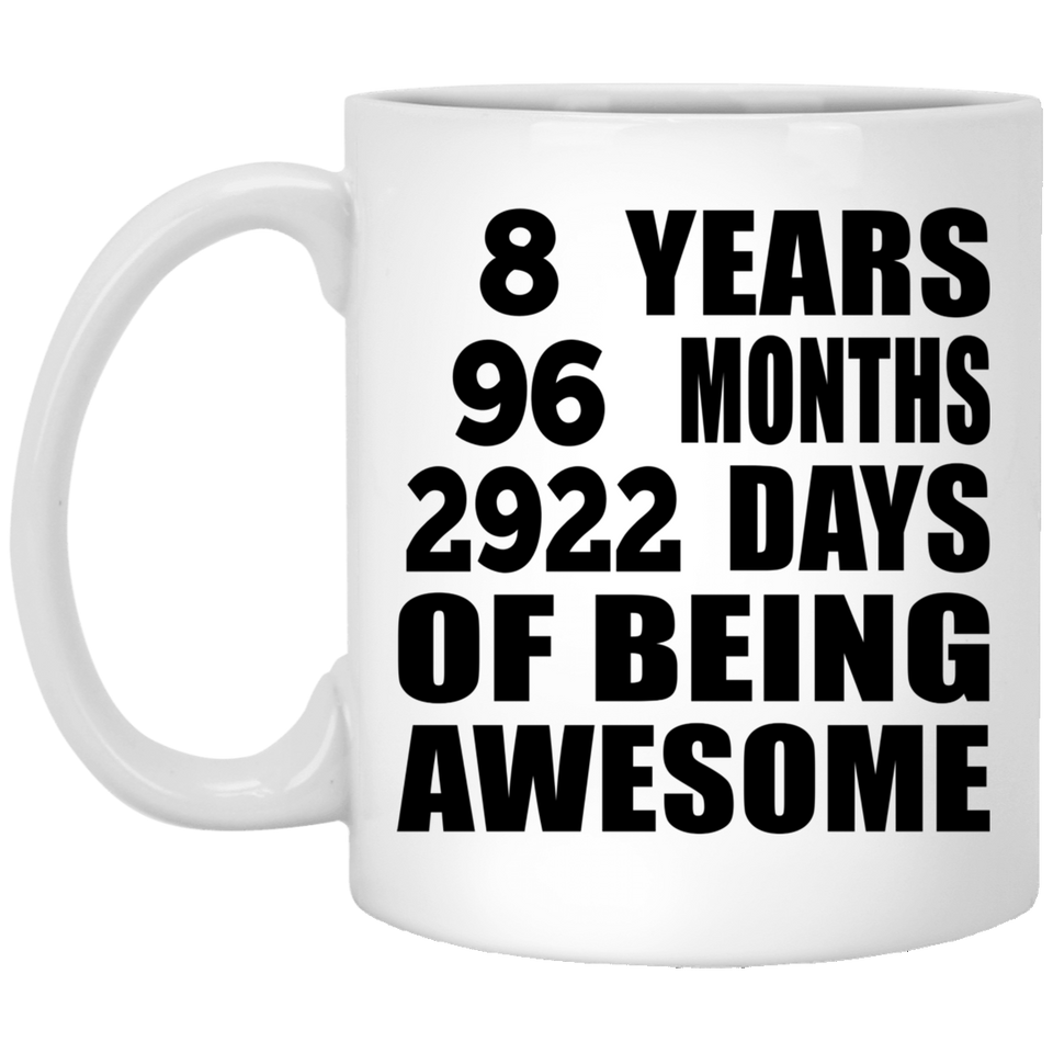 8th Birthday 8 Years 96 Months 2922 Days Of Awesome - 11oz Coffee Mug