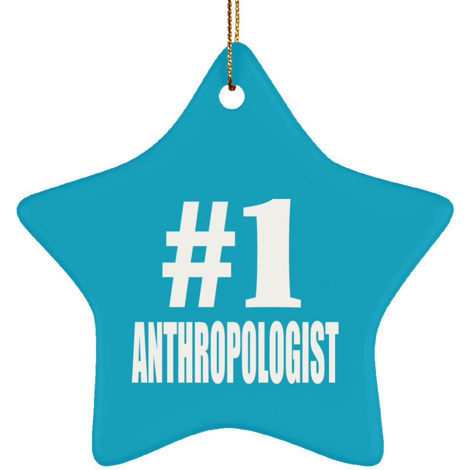 Number One #1 Anthropologist - Star Ornament