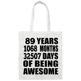 89th Birthday 89 Years 1068 Months 32507 Days Of Awesome - Tote Bag White