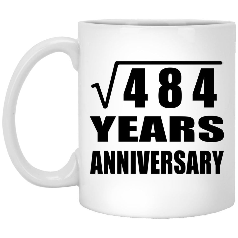 22nd Anniversary Square Root of 484 Years Anniversary - 11oz Coffee Mug