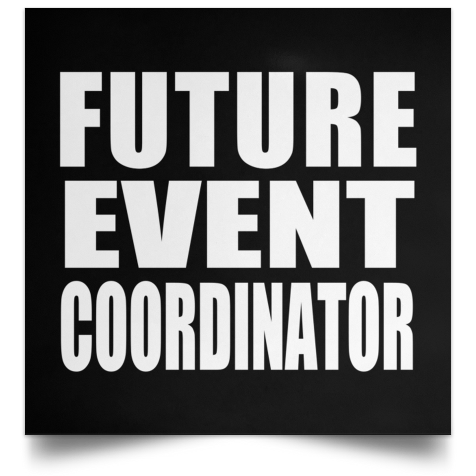 Future Event Coordinator - Poster Square