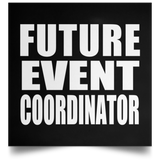 Future Event Coordinator - Poster Square
