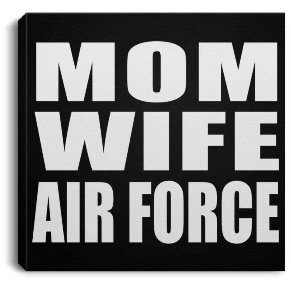 Mom Wife Air Force - Canvas Square