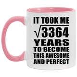 58th Birthday Took Square Root of 3364 Years To Awesome - 11oz Accent Mug Pink
