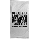 All I Care About Is My Spanish Water Dog - Hand Towel