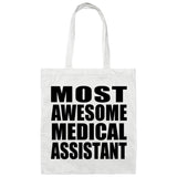 Most Awesome Medical Assistant - Tote Bag White