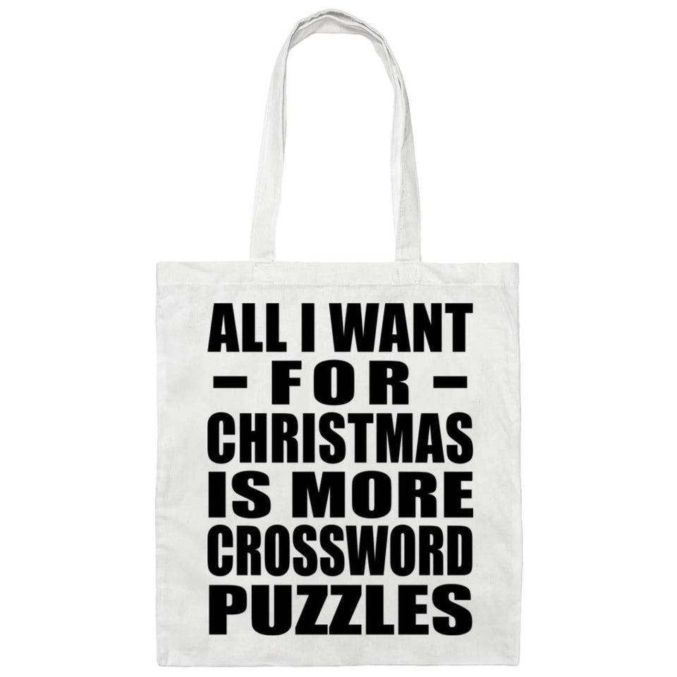 All I Want For Christmas Is More Crossword Puzzles - Tote Bag White