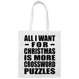 All I Want For Christmas Is More Crossword Puzzles - Tote Bag White