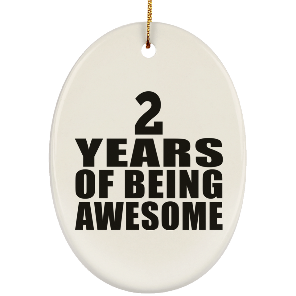 2nd Birthday 2 Years Of Being Awesome - Oval Ornament