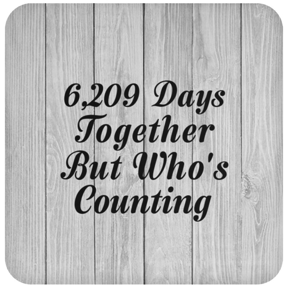 17th Anniversary 6,209 Days Together Who's Counting - Drink Coaster F