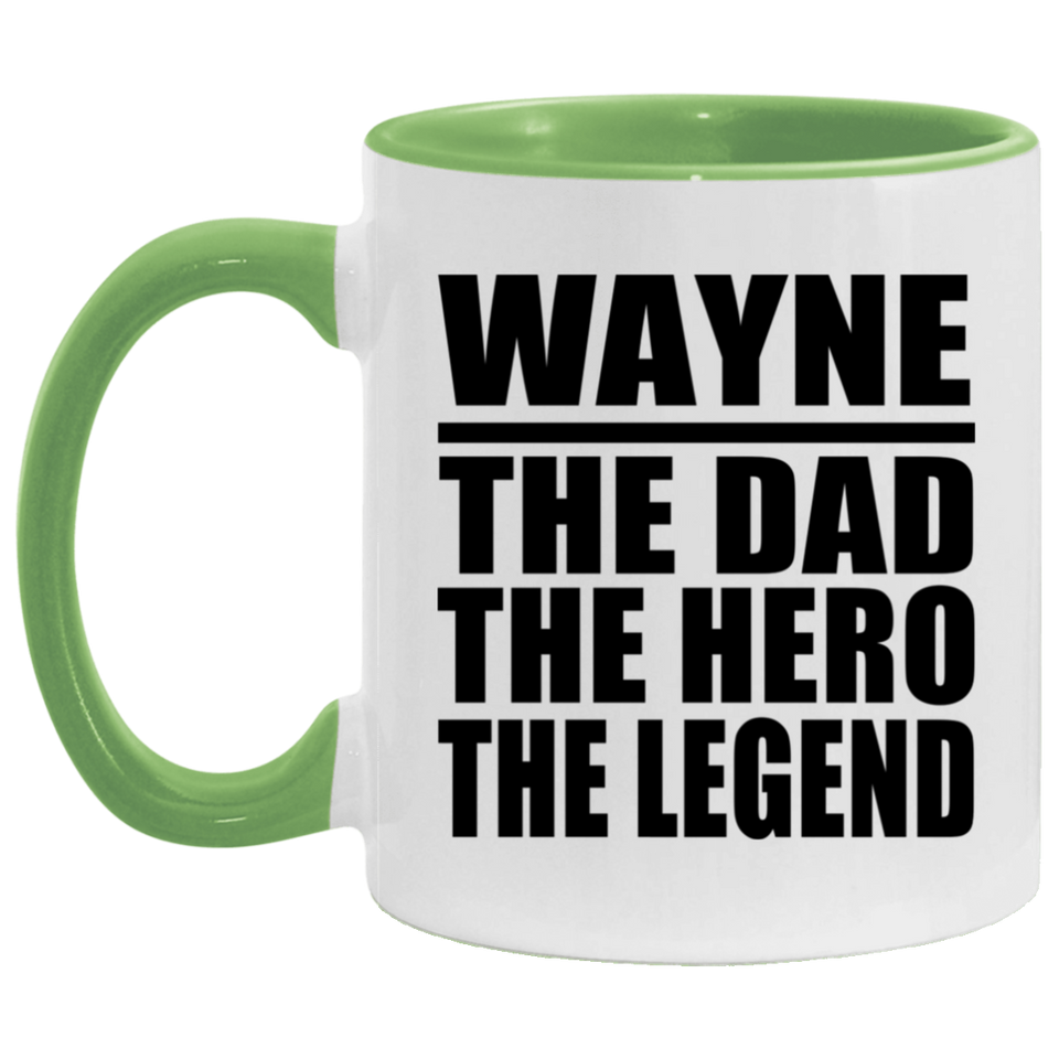 Wayne The Dad The Hero The Legend - 11oz Accent Mug Green
