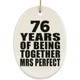 76th Anniversary 76 Years Of Being Mrs Perfect - Oval Ornament