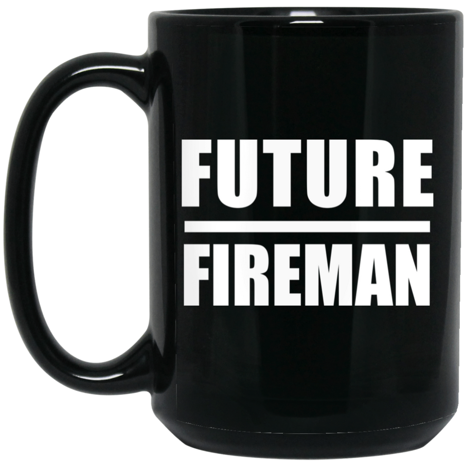 Future Fireman - 15oz Coffee Mug Black