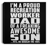 Proud Recreation Worker Dad Of Awesome Son - Canvas Square
