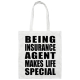 Being Insurance Agent Makes Life Special - Tote Bag White