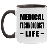 Medical Technologist Life - 11oz Accent Mug Black