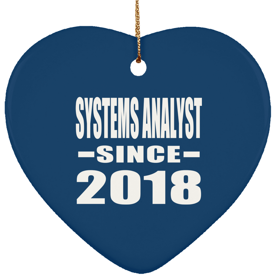Systems Analyst Since 2018 - Heart Ornament