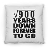 30th Anniversary Square Root of 900 Years Down Forever To Go - Throw Pillow