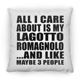 All I Care About Is My Lagotto Romagnolo - Throw Pillow