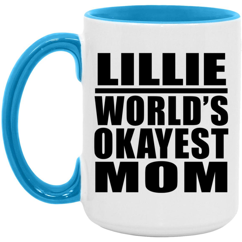 Lillie World's Okayest Mom - 15oz Accent Mug Blue