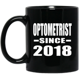 Optometrist Since 2018 - 11 Oz Coffee Mug Black