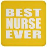 Best Nurse Ever - Drink Coaster