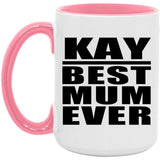 Kay Best Mum Ever - 15oz Accent Mug Pink