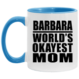 Barbara World's Okayest Mom - 11oz Accent Mug Blue