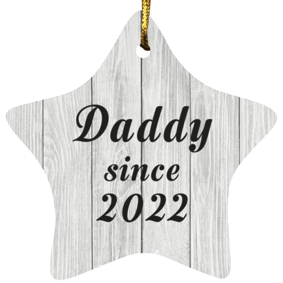 Daddy Since 2022 - Star Ornament F