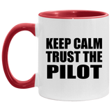 Keep Calm and Trust The Pilot - 11oz Accent Mug Red
