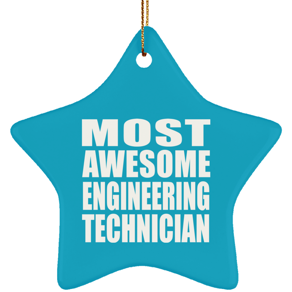 Most Awesome Engineering Technician - Star Ornament