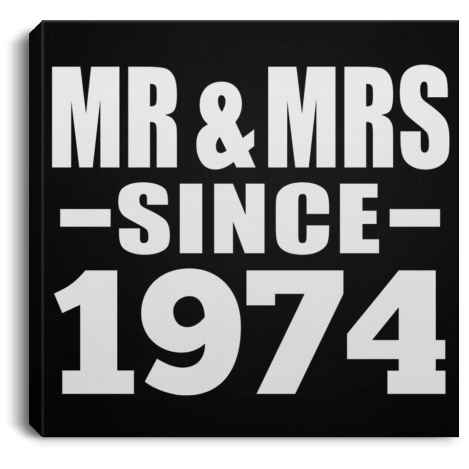 50th Anniversary Mr & Mrs Since 1974 - Canvas Square