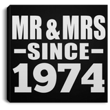 50th Anniversary Mr & Mrs Since 1974 - Canvas Square